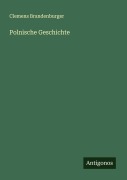 Cover-Bild zum Titel 'Polnische Geschichte' von 'Clemens Brandenburger'