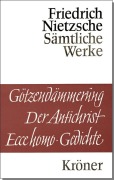 Cover-Bild zum Titel 'Götzendämmerung. Wagner-Schriften. Der Antichrist. Ecce Homo. Gedichte' von 'Friedrich Nietzsche'