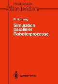 Cover-Bild zum Titel 'Simulation paralleler Roboterprozesse' von 'Bernhard Hornung'