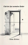 Cover-Bild zum Titel 'Club der fast normalen Kinder' von 'Jonas Richter'