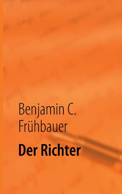 Der Richter - Benjamin C. Frühbauer
