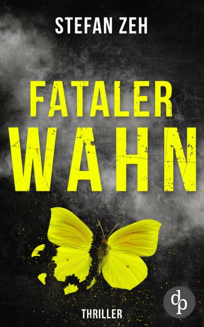Fataler Wahn - Stefan Zeh