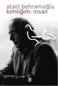 Cover-Bild zum Titel 'Kimligim Insan' von 'Ataol Behramoglu'