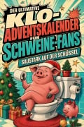 Cover-Bild zum Titel 'Der ultimative Klo-Adventskalender für Schweine-Fans' von 'Ben Hartmann'