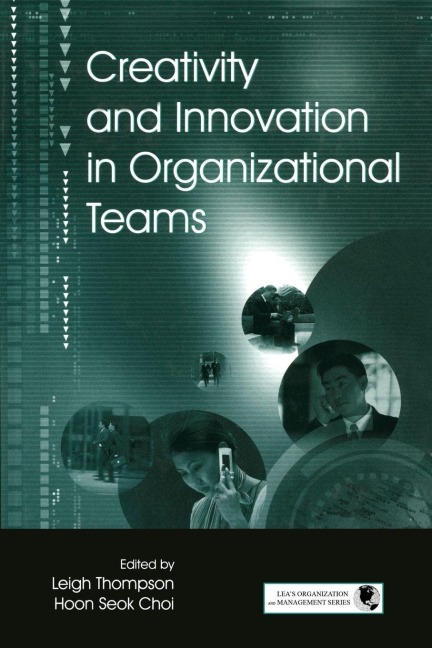 Creativity and Innovation in Organizational Teams - 