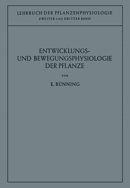 Entwicklungs- und Bewegungsphysiologie der Pflanze - Erwin Bünning