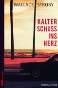 Cover-Bild zum Titel 'Kalter Schuss ins Herz' von 'Wallace Stroby'