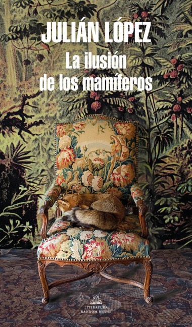 La Ilusión de Los Mamíferos / The Yearning of Mammals - Julián López