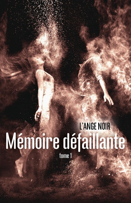 Memoire defaillante - Noir L'Ange Noir