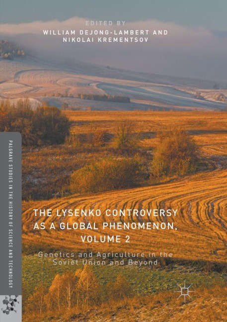 The Lysenko Controversy as a Global Phenomenon, Volume 2 - 