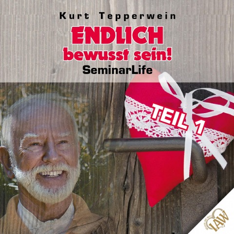 Endlich bewusst sein! Seminar Life - Teil 1 - 