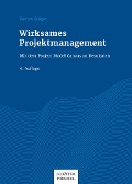 Cover-Bild zum Titel 'Wirksames Projektmanagement' von 'Roman Stöger'