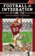 Cover-Bild zum Titel 'Football and Integration in Plano, Texas: Stay in There, Wildcats!' von 'The Plano Conservancy for Historic Prese'