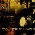 Cover-Bild zum Titel 'Too Close To Heaven' von 'The Dad Horse Experience'
