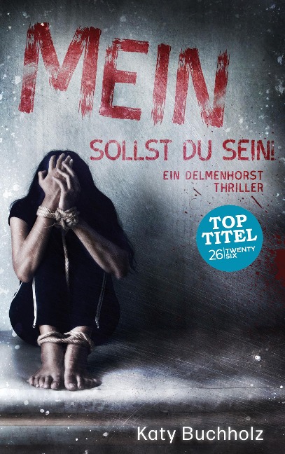 Mein sollst du sein! - Katy Buchholz