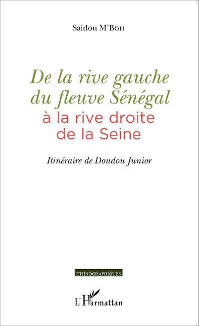 De la rive gauche du fleuve Sénégal à la rive droite de la Seine - M'Boh