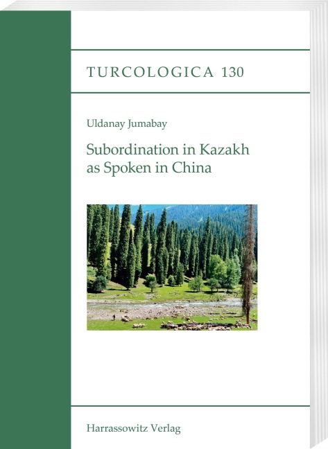 Subordination in Kazakh as Spoken in China - Uldanay Jumabay