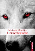 Cover-Bild zum Titel 'Gerüchteküche: Österreich Krimi' von 'Michaela Muschitz'