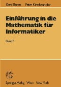 Cover-Bild zum Titel 'Einführung in die Mathematik für Informatiker' von 'Gerd Baron, Peter Kirschenhofer'