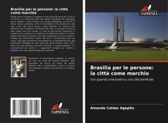 Cover-Bild zum Titel 'Brasilia per le persone: la città come marchio' von 'Amanda Caldas Agapito'