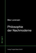 Cover-Bild zum Titel 'Philosophie der Nachmoderne' von 'Max Lorenzen'