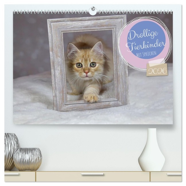 Drollige Tierkinder Mit Sprüchen (hochwertiger Premium Wandkalender 2026 DIN A2 quer), Kunstdruck in Hochglanz - Wiebke von der Heyde