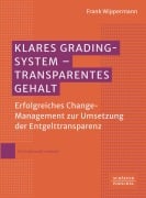 Cover-Bild zum Titel 'Klares Grading-System - Transparentes Gehalt' von 'Frank Wippermann'