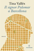 Cover-Bild zum Titel 'Il signor Palomar a Barcellona' von 'Tina Vallès'