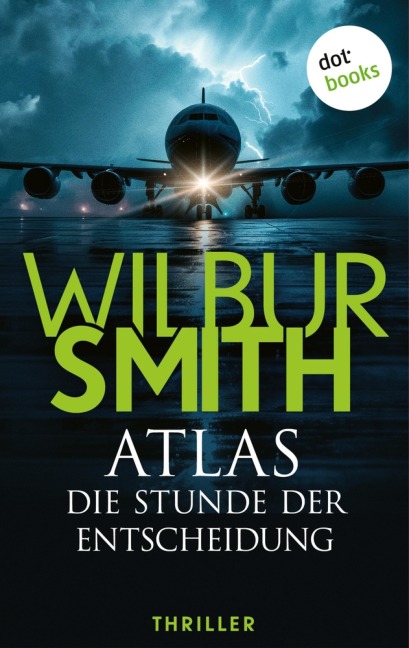 Atlas - Die Stunde der Entscheidung - Wilbur Smith