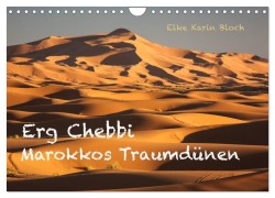 Erg Chebbi - Marokkos Traumdünen (Wandkalender 2025 DIN A4 quer), CALVENDO Monatskalender - Elke Karin Bloch