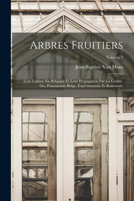 Arbres Fruitiers - Jean-Baptiste Van Mons