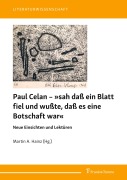 Paul Celan - 'sah daß ein Blatt fiel und wußte, daß es eine Botschaft war' - 