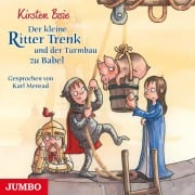 Der kleine Ritter Trenk und der Turmbau zu Babel - Kirsten Boie