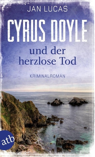 Cyrus Doyle und der herzlose Tod - Jan Lucas