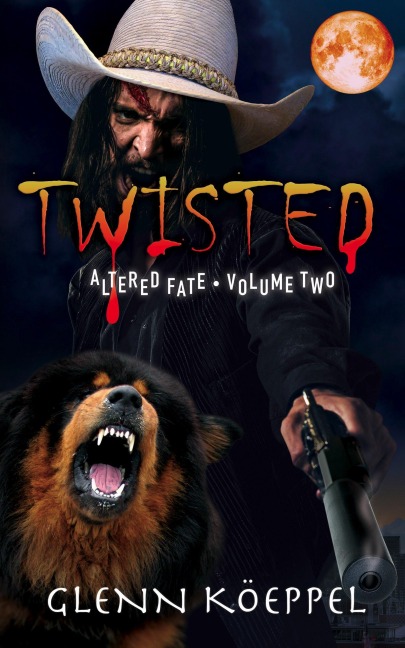Twisted (Altered Fate, #2) - Glenn Köeppel