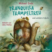 Cover-Bild zum Titel 'Tranquilla Trampeltreu und weitere Fabeln von Michael Ende' von 'Michael Ende'