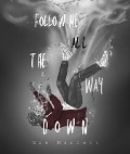 Follow Me All the Way Down - Zoe Marlett