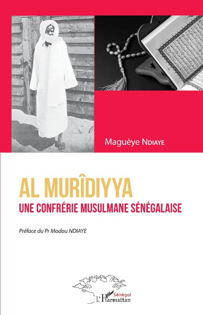 Al Murîdiyya. Une confrérie musulmane sénégalaise - Ndiaye