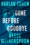 Cover-Bild zum Titel 'Gone Before Goodbye' von 'Harlan Coben, Reese Witherspoon'