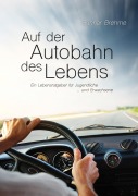 Cover-Bild zum Titel 'Auf der Autobahn des Lebens' von 'Gunnar Brehme'