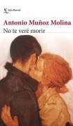 Cover-Bild zum Titel 'No te vere morir' von 'Antonio Muñoz Molina'