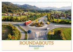 Cover-Bild zum Titel 'Roundabouts - Kreisverkehre (Wandkalender 2027 DIN A2 quer), CALVENDO Monatskalender' von 'Martina Marten'