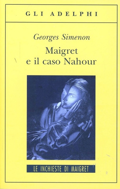 Maigret e il caso Nahour - Georges Simenon