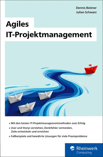 Agiles IT-Projektmanagement - Dennis Belzner, Julian Schwarz