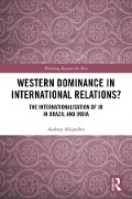 Cover-Bild zum Titel 'Western Dominance in International Relations?' von 'Audrey Alejandro'
