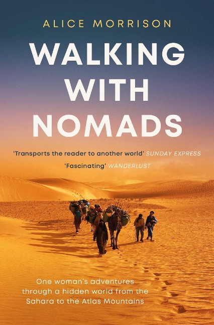 Walking with Nomads - Alice Morrison