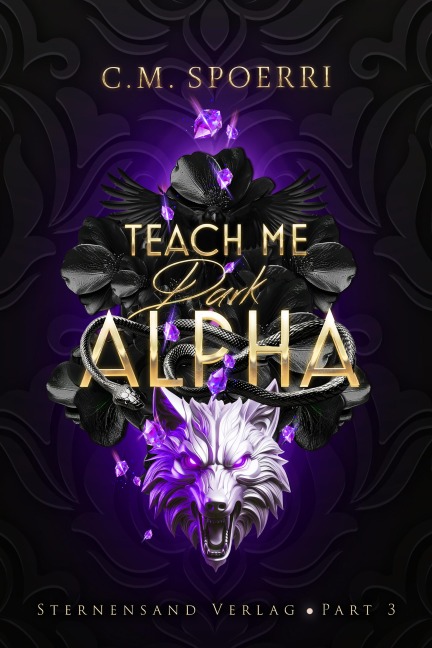 Teach Me Dark Alpha (Part 3) - C. M. Spoerri