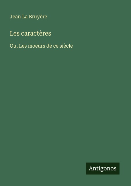 Les caractères - Jean La Bruyère