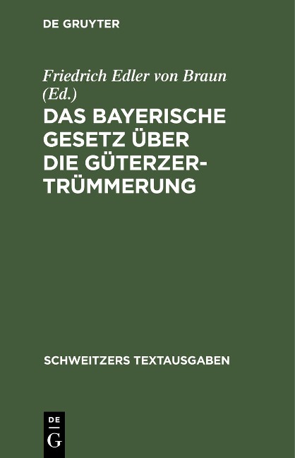 Das Bayerische Gesetz über die Güterzertrümmerung - 