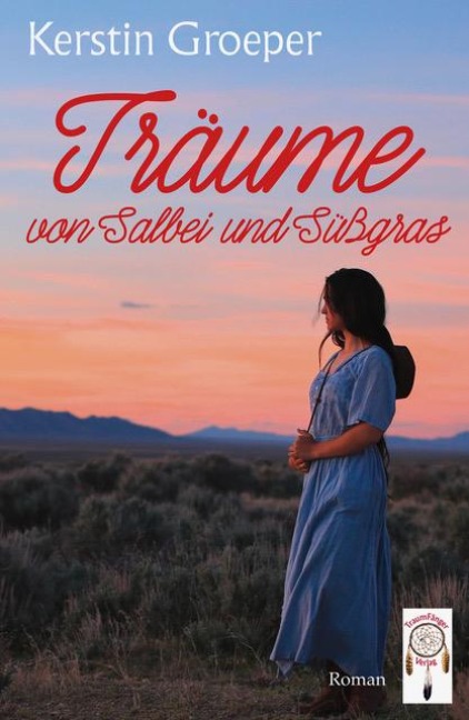 Träume von Salbei und Süßgras - Kerstin Groeper